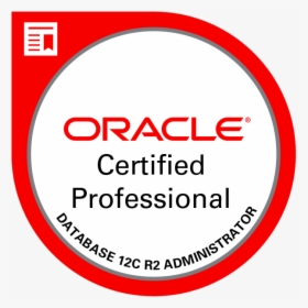 Oracle Database 12c R2 Administrator Certified Professional - Oracle Pl Sql Developer Certified, HD Png Download, Transparent PNG