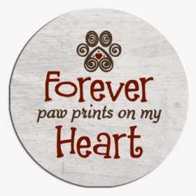 Forever, Paw Prints On My Heart   Class - Circle, HD Png Download, Transparent PNG