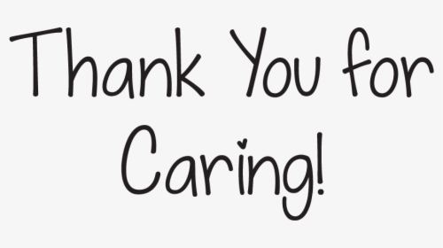 Thank You For Caring - Thank You For Caring Text, HD Png Download, Transparent PNG