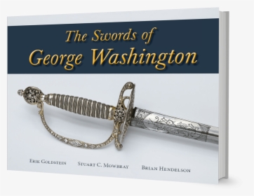 George Washington's Sword Colichemarde, HD Png Download, Transparent PNG