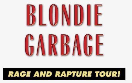 Transparent Rapture Png - Blondie And Garbage The Rage And Rapture Tour, Png Download, Transparent PNG