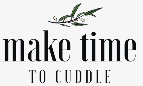 Make Time To Cuddle - Calligraphy, HD Png Download, Transparent PNG