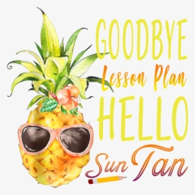 Goodbye Lesson Plan Hello Suntan Png , Transparent - Goodbye Lesson Plan Hello Sun Tan Pineapple, Png Download, Transparent PNG