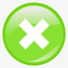 Cross, Green, Button, Round, Tick, Yes, Positive, Good - Cross Green Button, HD Png Download, Transparent PNG
