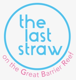 The Last Straw On The Great Barrier Reef - Last Straw On The Great Barrier Reef, HD Png Download, Transparent PNG