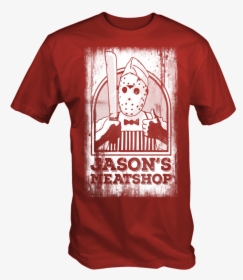 6tn Jason S Meat Shop T-shirt Friday 13th Horror Film - Catching Babies Unlike Aguilar Shirt, HD Png Download, Transparent PNG