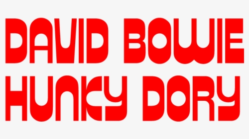 Clip Art Hunky Dory Download Famous - Hunky Dory Bowie Font, HD Png Download, Transparent PNG