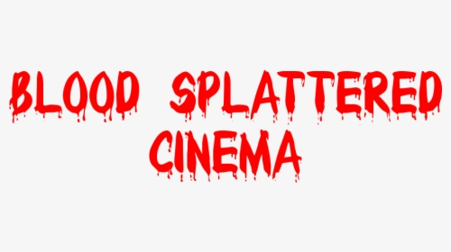 Blood Splattered Cinema, HD Png Download, Transparent PNG