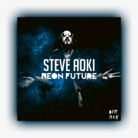 Steve Aoki Neon Future Cover Concept By Mikewallsgfx-d6v2qzh - Steve Aoki Feat Blink 182 Why Are We So Broken, HD Png Download, Transparent PNG