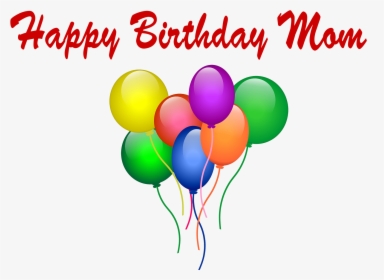 Happy Birthday Mom Png Photo - Balões Personalizados, Transparent Png, Transparent PNG