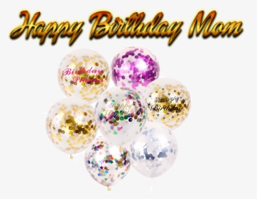 Happy Birthday Mom Png Background - Sphere, Transparent Png, Transparent PNG