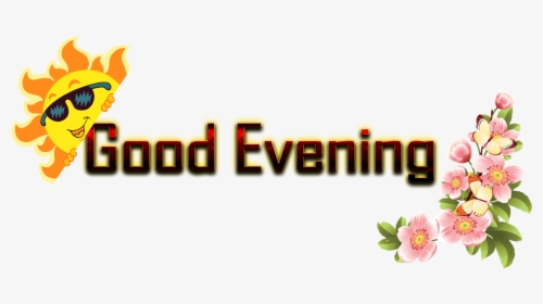 Good Evening Name Png Ready-made Logo Effect Images - Evening Good Afternoon Clipart, Transparent Png, Transparent PNG