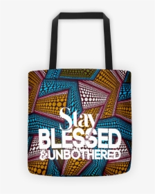 Stay Blessed & Unbothered Tote Bag - Shoulder Bag, HD Png Download, Transparent PNG