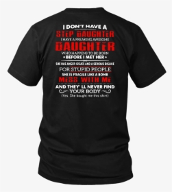 I Don T Have A Step Daughter I Have A Freaking Awesome - Active Shirt, HD Png Download, Transparent PNG