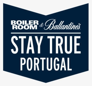 Stay True Boiler Room, HD Png Download, Transparent PNG