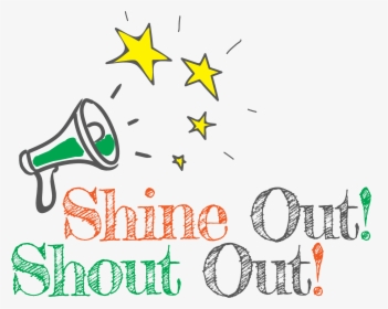 Shine Out Shout Out, HD Png Download, Transparent PNG
