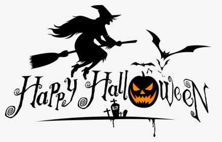 Halloween Saying Quotation Jack O Lantern Clip Art - Happy Halloween Witch, HD Png Download, Transparent PNG