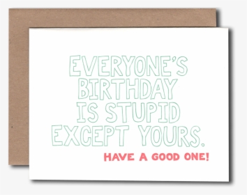 Stupid Birthday - Paper, HD Png Download, Transparent PNG
