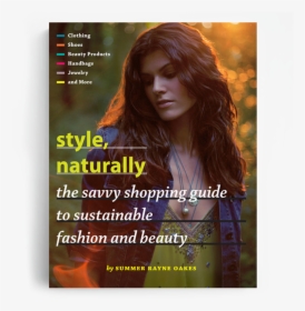 Summer Rayne Oakes Style Naturally Book - Fashion & Sustainability Book, HD Png Download, Transparent PNG