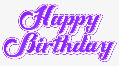 Free Png Download Purple Happy Birthday Png Images - Hd Images Of Happy Birthday Png, Transparent Png, Transparent PNG