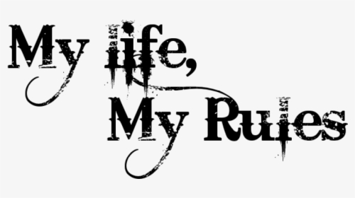 Free Png Download My Life My Rules Tattoo Png Images - My Life My Rules Png, Transparent Png, Transparent PNG