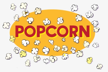 Popcorn Black And White Popping Clipart Transparent - Clip Art Popcorn Sign, HD Png Download, Transparent PNG