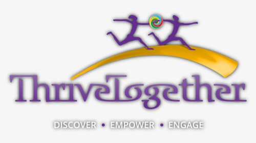 Thrive Together, HD Png Download, Transparent PNG