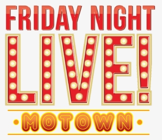 Friday Night Live Motown, HD Png Download, Transparent PNG
