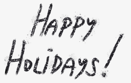 #happy #holidays #happyholidays #glitter #text #newyear - Calligraphy, HD Png Download, Transparent PNG