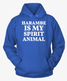 Harambe Is My Spirit Animal - Hoodie, HD Png Download, Transparent PNG