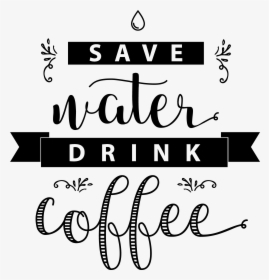 Save The Water Drink, HD Png Download, Transparent PNG