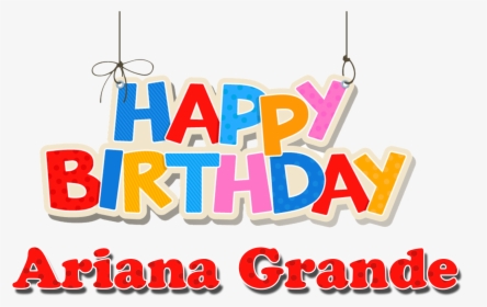 Ariana Grande Happy Birthday Name Png - Happy Birthday Charlotte Flair, Transparent Png, Transparent PNG