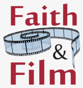 Faith And Film Gathers On Friday, February 10 At, HD Png Download, Transparent PNG
