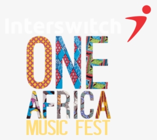 Interswitc One Africa Music Fest - One Africa Music Fest Logo, HD Png Download, Transparent PNG