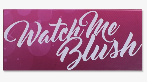 Watch Me Blush Palette - Calligraphy, HD Png Download, Transparent PNG