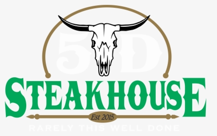 5 D Steakhouse - Steak House Logo Png, Transparent Png, Transparent PNG