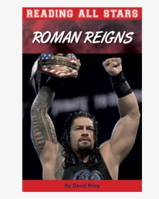 Roman Reigns Reading All Stars By David Riley - Roman Reigns, HD Png Download, Transparent PNG