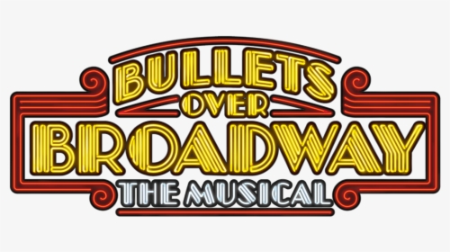 Bullets Over Broadway Logo, HD Png Download, Transparent PNG
