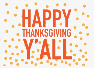 Happy Thanksgiving Y All - Polka Dot, HD Png Download, Transparent PNG