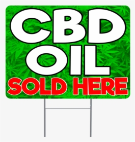 Cbd Oil Sold Here Inch Sign - Graphic Design, HD Png Download, Transparent PNG