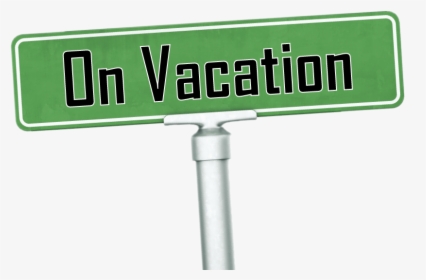 Empty Street Sign , Png Download - Vacation Sign Png, Transparent Png, Transparent PNG