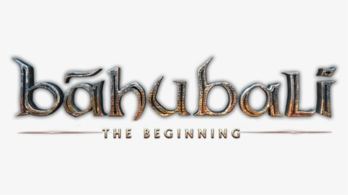 The Beginning - Bahubali The Beginning Logo, HD Png Download, Transparent PNG