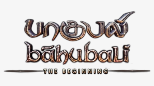 The Beginning - Bahubali Movie Title In Tamil, HD Png Download, Transparent PNG