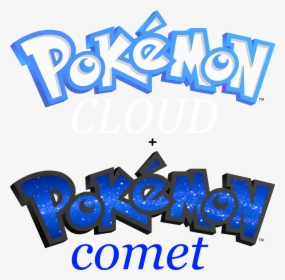 Pokemon Cloud And Pokemon Comet Is A Pokémon Game That - Pokemon Transparent Logo Png, Png Download, Transparent PNG