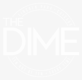 The Dime - Monochrome, HD Png Download, Transparent PNG