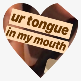 Ur Tongue In My Mouth - Poster, HD Png Download, Transparent PNG