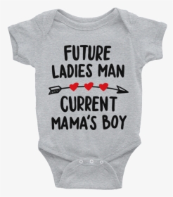 Future Ladies Man Current Mama S Awesomethreadz - Future Ladies Man Current Mama's Boy Onesie, HD Png Download, Transparent PNG
