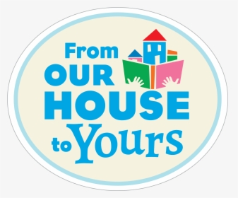 Our Home To Yours, HD Png Download, Transparent PNG