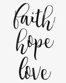 Faith Hope Love Png - Calligraphy, Transparent Png, Transparent PNG