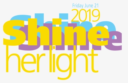 Shine Her Light Friday June 21 - Graphic Design, HD Png Download, Transparent PNG